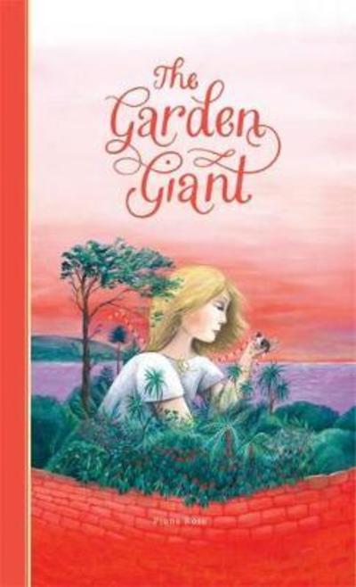 Cover for Fiona Rose · The Garden Giant (Hardcover Book) (2018)