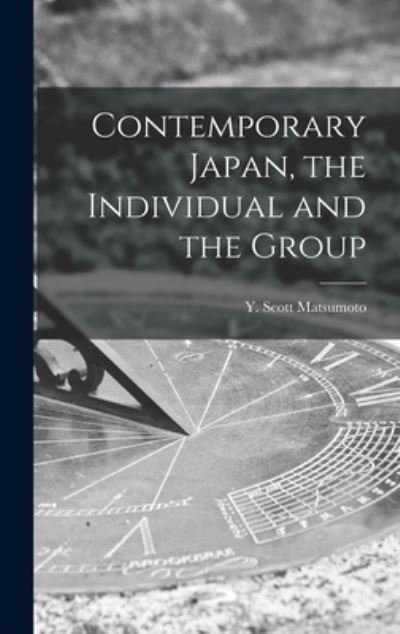 Cover for Y Scott (Yoshiharu Scott) Matsumoto · Contemporary Japan, the Individual and the Group (Innbunden bok) (2021)