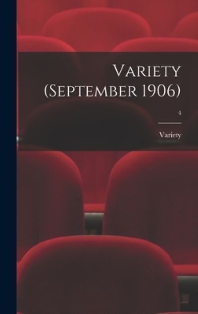 Cover for Variety · Variety (September 1906); 4 (Hardcover Book) (2021)