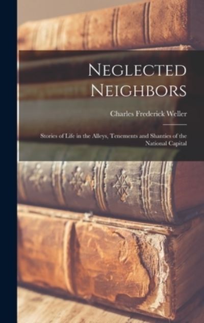 Cover for Charles Frederick Weller · Neglected Neighbors (Book) (2022)