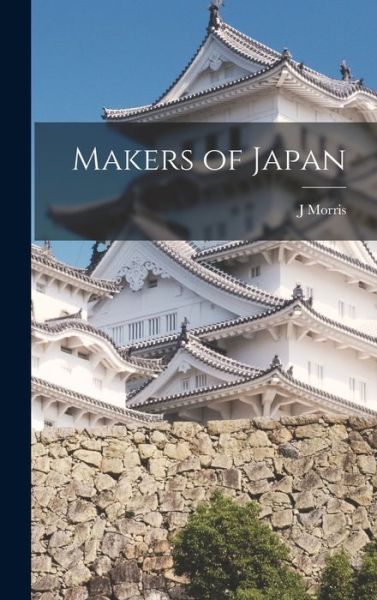 Cover for J. Morris · Makers of Japan (Book) (2022)