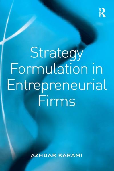 Cover for Azhdar Karami · Strategy Formulation in Entrepreneurial Firms (Pocketbok) (2024)