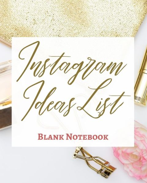 Cover for Presence · Instagram Ideas List - Blank Notebook - Write It Down - Pastel Rose Gold Pink - Abstract Modern Contemporary Unique Art (Paperback Book) (2021)