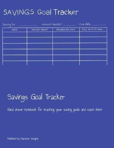 Cover for Character Designs · Savings Goal Tracker (Paperback Book) (2019)