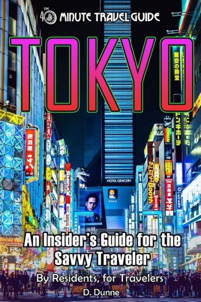 Cover for Dave Dunne · Tokyo An Insider's Guide for the Savvy Traveler (Paperback Book) (2019)