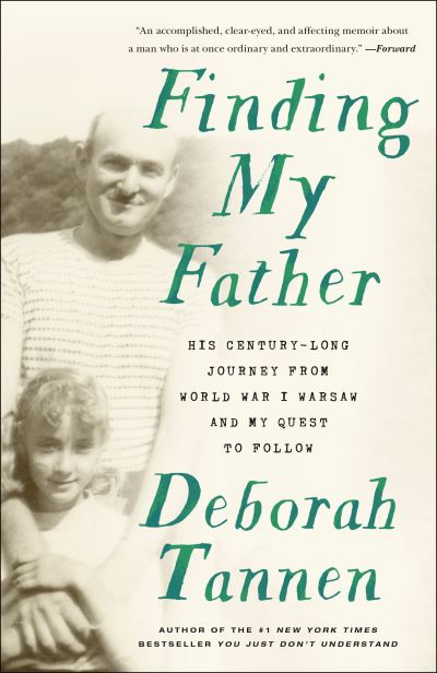 Cover for Deborah Tannen · Finding My Father: His Century-Long Journey from World War I Warsaw and My Quest to Follow (Paperback Book) (2021)