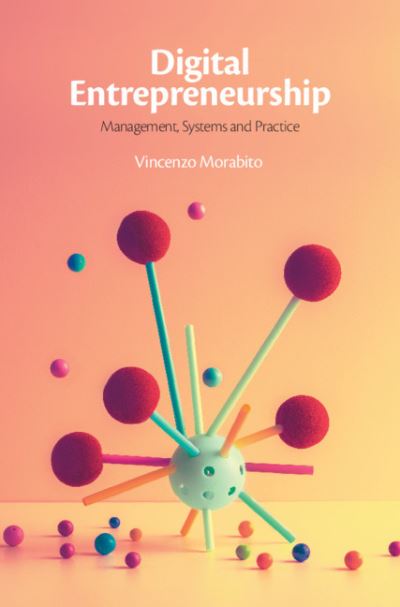 Cover for Morabito, Vincenzo (Universita Commerciale Luigi Bocconi, Milan) · Digital Entrepreneurship: Management, Systems and Practice (Paperback Book) [New edition] (2022)