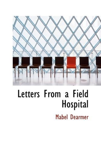 Cover for Mabel Dearmer · Letters from a Field Hospital (Paperback Book) [Large Type edition] (2009)