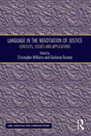 Cover for Girolamo Tessuto · Language in the Negotiation of Justice: Contexts, Issues and Applications - Law, Language and Communication (Paperback Bog) (2016)