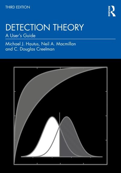 Cover for Hautus, Michael J. (University of Liverpool, UK) · Detection Theory: A User's Guide (Taschenbuch) (2021)