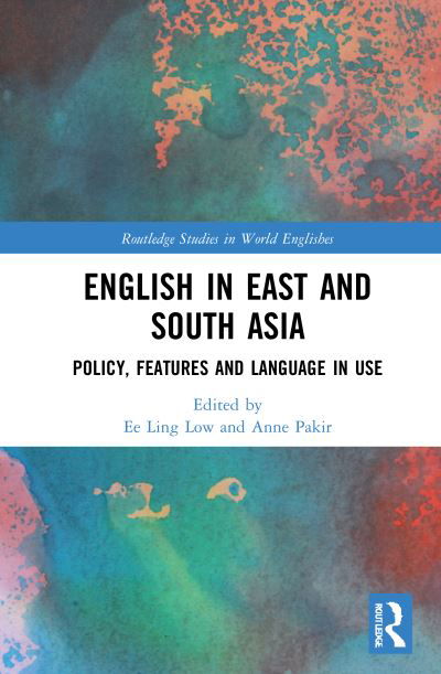 Cover for Ee Ling Low · English in East and South Asia: Policy, Features and Language in Use - Routledge Studies in World Englishes (Gebundenes Buch) (2021)