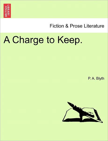 Cover for P a Blyth · A Charge to Keep. (Taschenbuch) (2011)