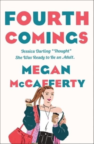 Cover for Megan McCafferty · Fourth Comings: A Jessica Darling Novel - Jessica Darling (Paperback Book) (2021)