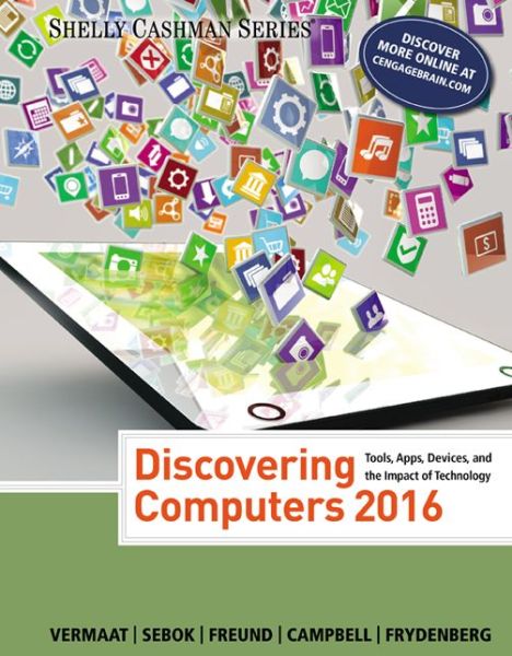 Cover for Vermaat, Misty (Purdue University Calumet) · Discovering Computers ?2016 (Paperback Book) (2015)