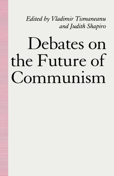 Cover for Vladimir Tismaneanu · Debates on the Future of Communism (Paperback Book) [1st ed. 1991 edition] (1991)