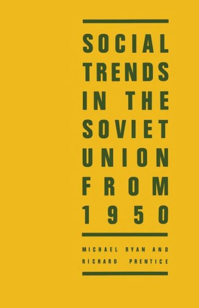 Social Trends in the Soviet Union from 1950 - Michael Ryan - Books - Palgrave Macmillan - 9781349188857 - 1987