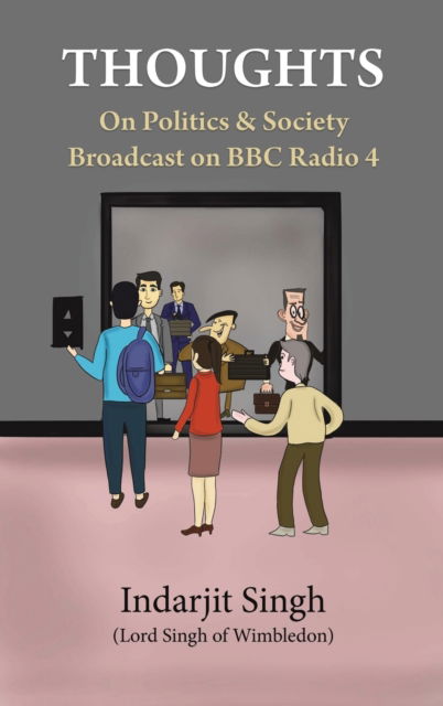 Cover for Indarjit Singh · Thoughts: On Politics &amp; Society Broadcast on BBC Radio 4 (Hardcover Book) (2023)