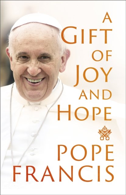 Cover for Pope Francis · A Gift of Joy and Hope (Paperback Book) (2024)