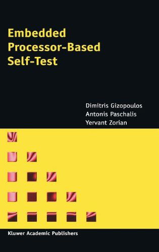 Embedded Processor-based Self-test - Frontiers in Electronic Testing - Dimitris Gizopoulos - Kirjat - Springer-Verlag New York Inc. - 9781402027857 - maanantai 20. joulukuuta 2004