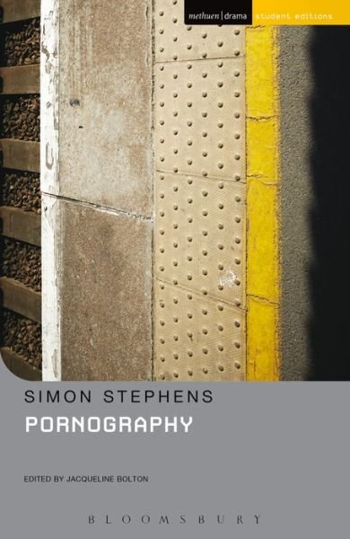 Pornography - Student Editions - Stephens, Simon (Author) - Bøger - Bloomsbury Publishing PLC - 9781408179857 - 2. januar 2014