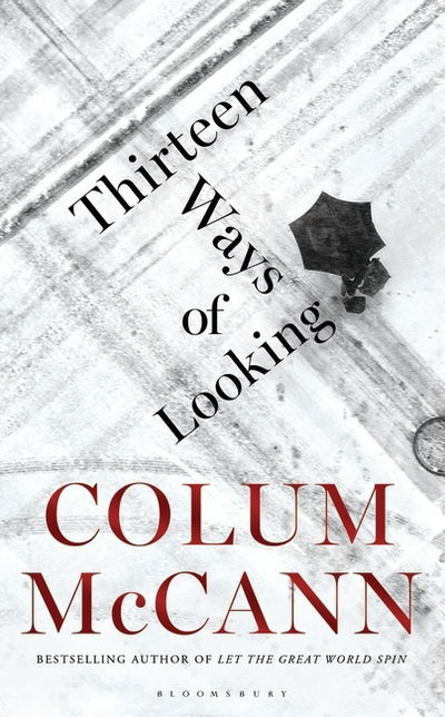Cover for Colum McCann · Thirteen Ways of Looking (Paperback Bog) (2016)