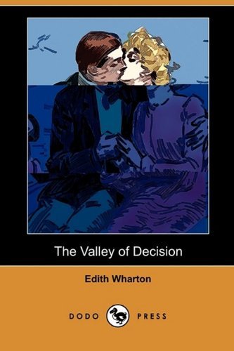 The Valley of Decision (Dodo Press) - Edith Wharton - Kirjat - Dodo Press - 9781409990857 - perjantai 18. syyskuuta 2009