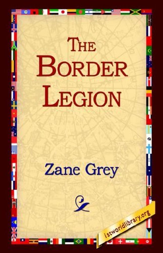 Cover for Zane Grey · The Border Legion (Innbunden bok) (2005)