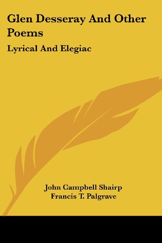 Cover for John Campbell Shairp · Glen Desseray and Other Poems: Lyrical and Elegiac (Paperback Book) (2007)