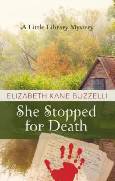 Cover for Elizabeth Kane Buzzelli · She Stopped for Death A Little Library Mystery (Book) (2017)