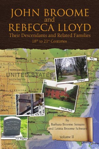 Cover for Letitia Broome Schwarz · John Broome and Rebecca Lloyd Vol. Ii: Their Descendants and Related Families 18th to 21st Centuries (Paperback Book) (2009)