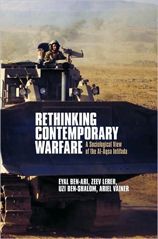 Cover for Eyal Ben-ari · Rethinking Contemporary Warfare: a Sociological View of the Al-aqsa Intifada (Gebundenes Buch) (2010)