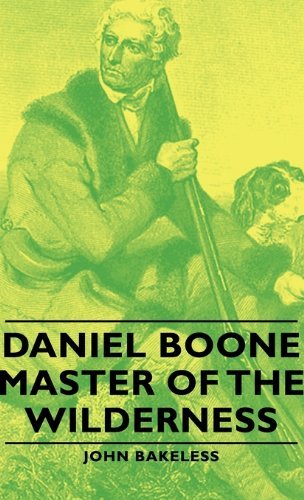 Cover for John Bakeless · Daniel Boone - Master of the Wilderness (Gebundenes Buch) (2008)