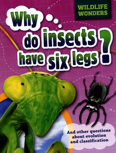 Cover for Pat Jacobs · Wildlife Wonders: Why Do Insects Have Six Legs? - Wildlife Wonders (Paperback Book) [Illustrated edition] (2016)
