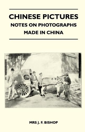 Cover for Mrs J. F. Bishop · Chinese Pictures - Notes on Photographs Made in China (Paperback Book) (2010)