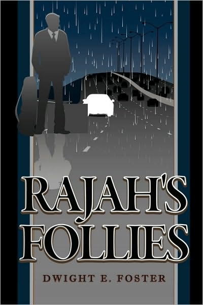 Cover for Dwight E Foster · Rajah's Follies (Hardcover Book) (2010)