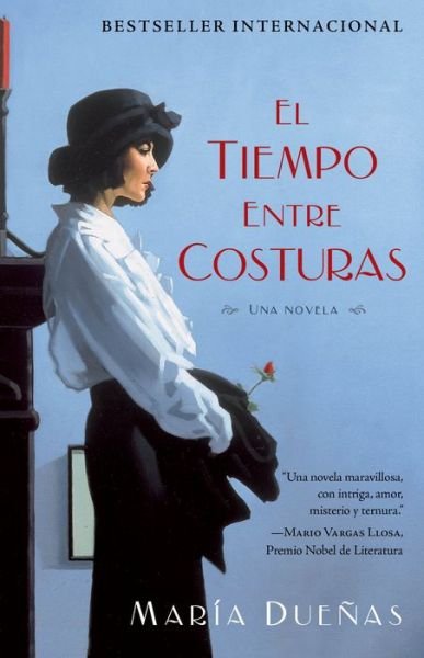 Cover for Maria Duenas · El tiempo entre costuras: Una novela - Atria Espanol (Paperback Book) [Spanish edition] (2011)