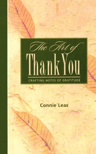 Cover for Connie Leas · The Art of Thank You: Crafting Notes of Gratitude (Paperback Book) [Reprint edition] (2012)