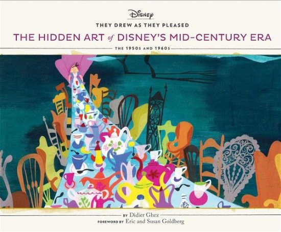 Cover for Didier Ghez · They Drew As They Pleased: The Hidden Art of Disney's Mid-Century Era (Gebundenes Buch) (2018)
