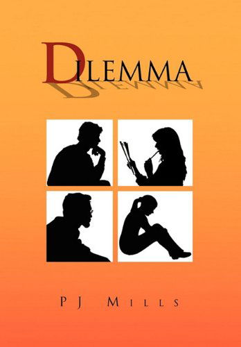 Cover for Pj Mills · Dilemma (Hardcover Book) (2010)