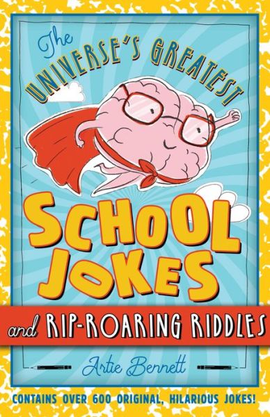 Cover for Artie Bennett · Universe's Greatest School Jokes and Rip-Roaring Riddles (Paperback Book) (2019)