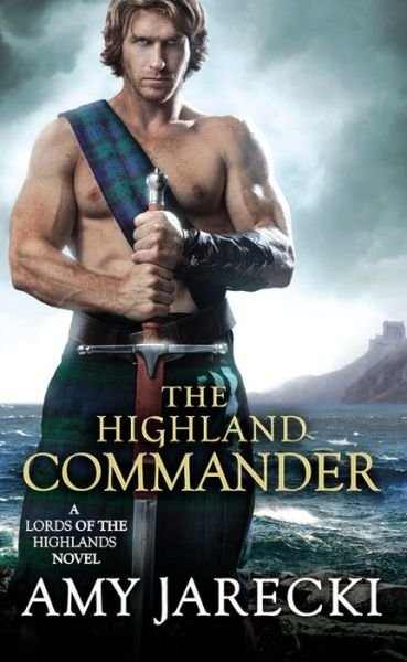 Cover for Amy Jarecki · The Highland Commander - Lords of the Highlands (Paperback Book) (2017)