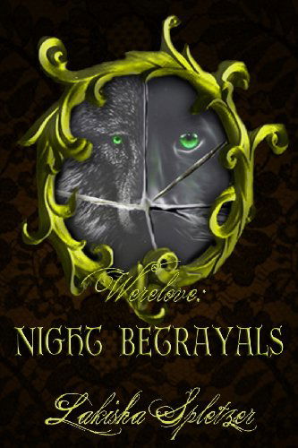 Cover for Lakisha Spletzer · Werelove: Night Betrayals (Volume 3) (Paperback Bog) (2012)