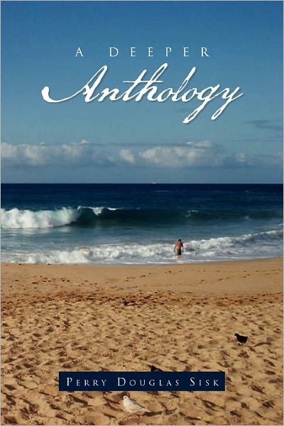 Cover for Perry Douglas Sisk · A Deeper Anthology (Paperback Book) (2011)