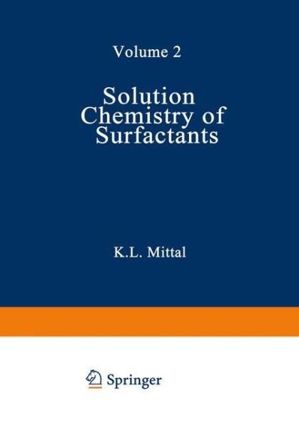 Solution Chemistry of Surfactants: Volume 2 - K L Mittal - Livros - Springer-Verlag New York Inc. - 9781461578857 - 7 de setembro de 2012