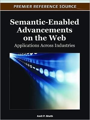 Cover for Amit Sheth · Semantic-Enabled Advancements on the Web: Applications Across Industries (Gebundenes Buch) (2012)