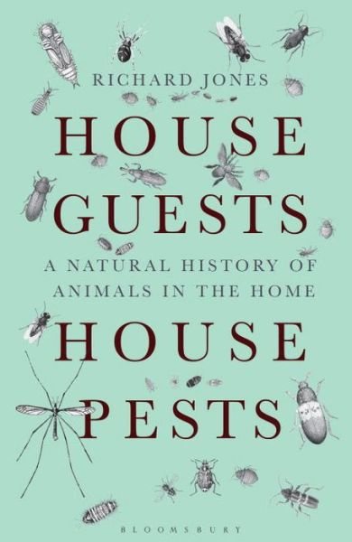 Cover for Richard Jones · House Guests, House Pests: A Natural History of Animals in the Home (Paperback Book) (2016)