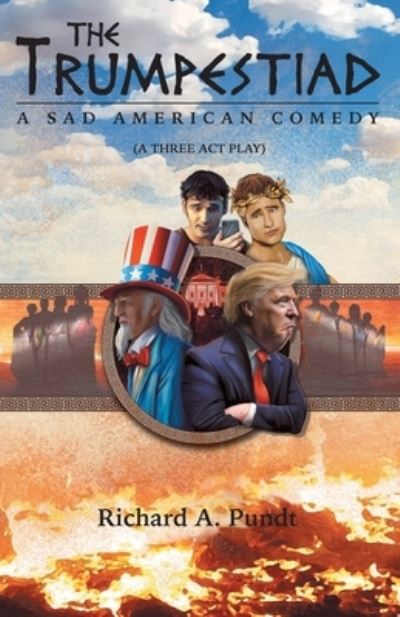 Cover for Richard A Pundt · The Trumpestiad (Paperback Book) (2020)