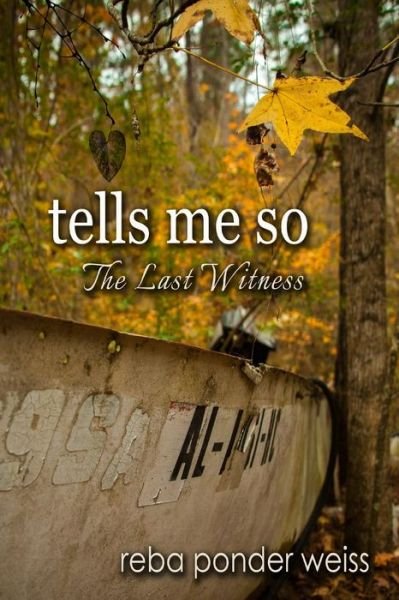 Cover for Reba Ponder Weiss · Tells Me So: the Last Witness (After the End) (Volume 2) (Pocketbok) (2014)