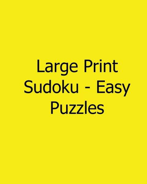 Cover for Colin Wright · Large Print Sudoku - Easy Puzzles: Fun, Large Grid Sudoku Puzzles (Taschenbuch) [Act Lrg edition] (2013)