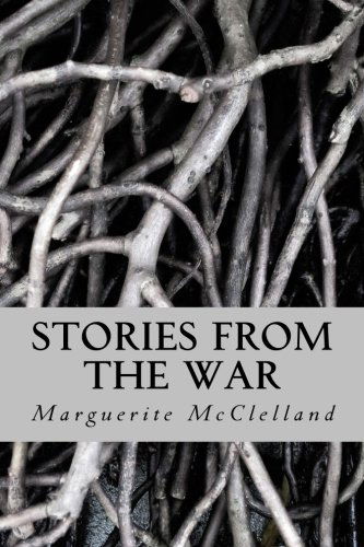 Cover for Marguerite Mcclelland · Stories from the War (Paperback Book) (2013)